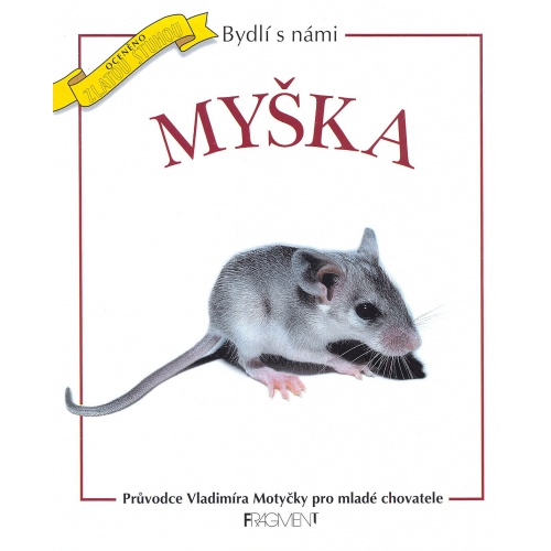 Bydlí s námi...Myška